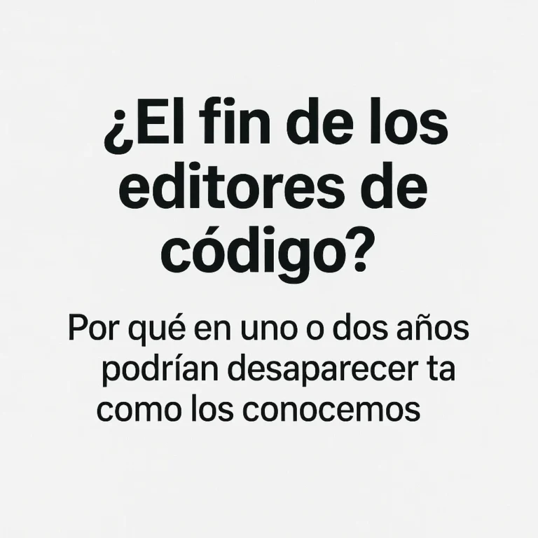 El fin de los editores de código