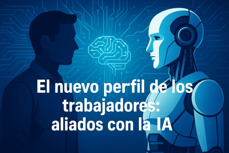 El nuevo perfil de los trabajadores aliados con la IA