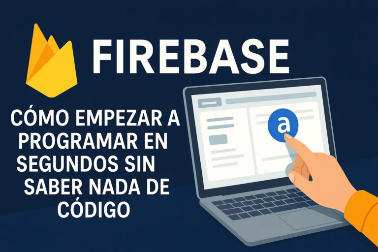 Firebase cómo empezar a programar en segundos sin saber nada de código