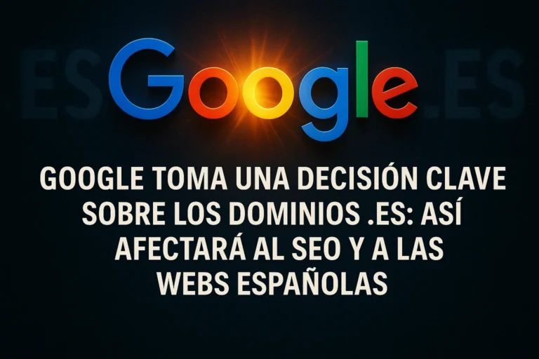 Google cambia cómo trata los dominios .es