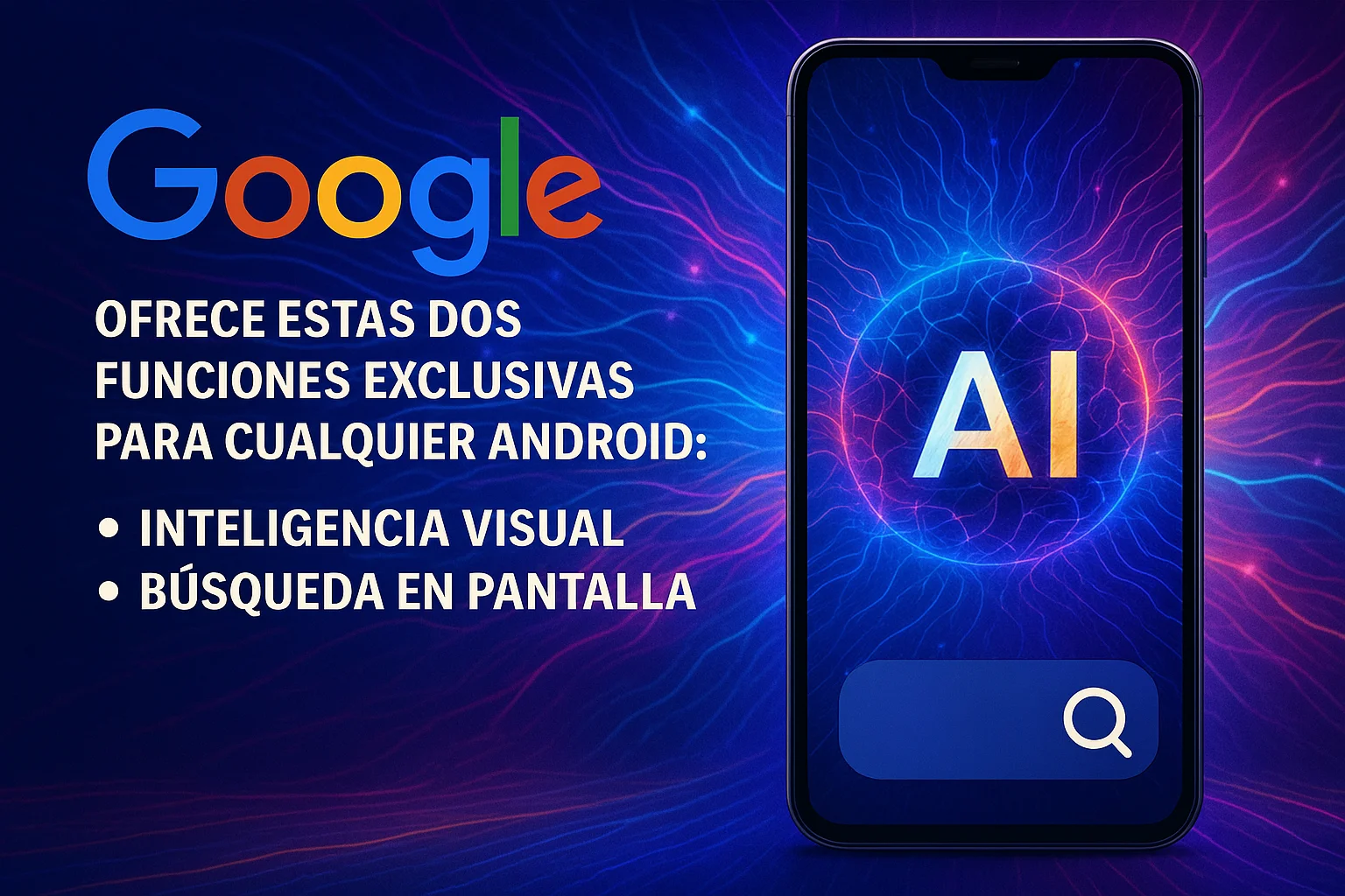 Google ofrece estas dos funciones exclusivas para cualquier Android inteligencia visual y búsqueda en pantalla