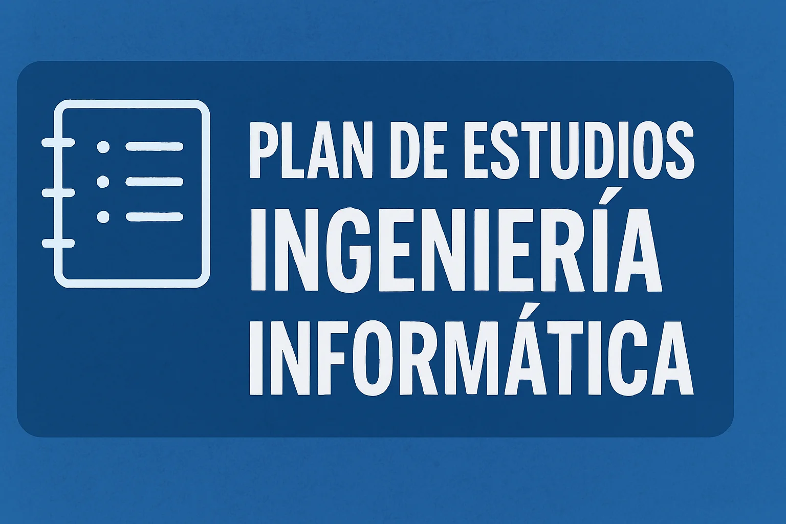 Plan de estudio ingeniería informática