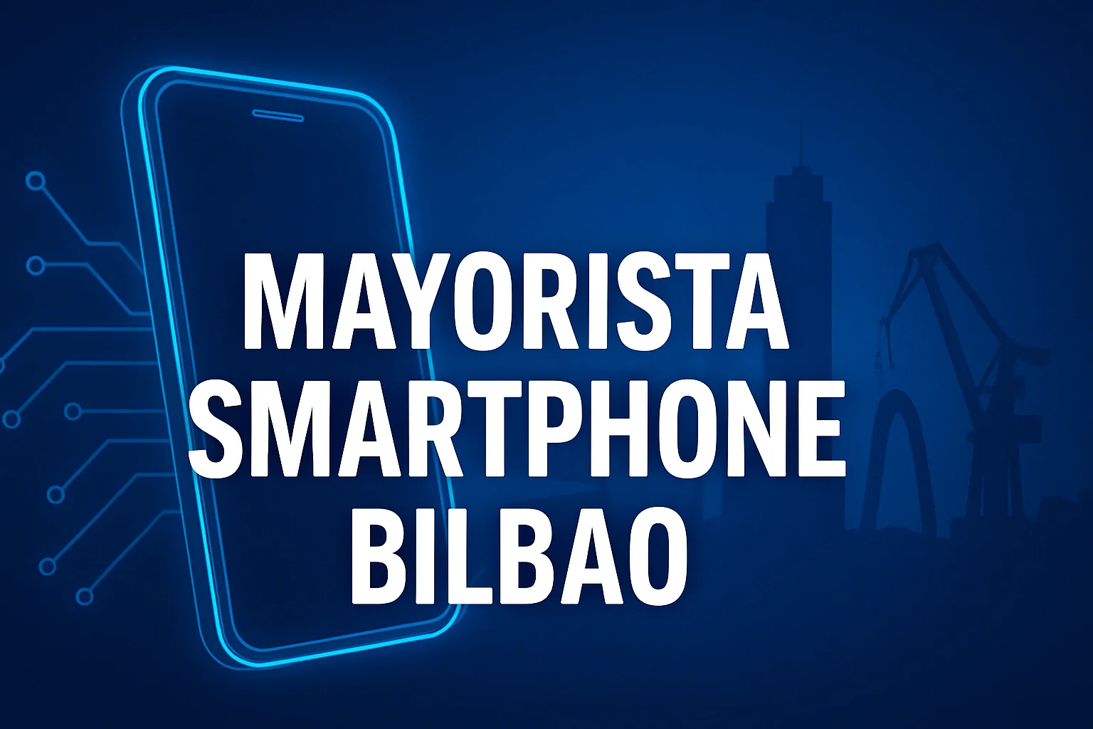 mayorista smartphone bilbao