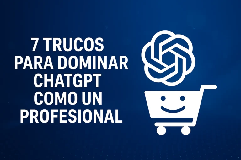 7 hacks para ser un pro con ChatGPT