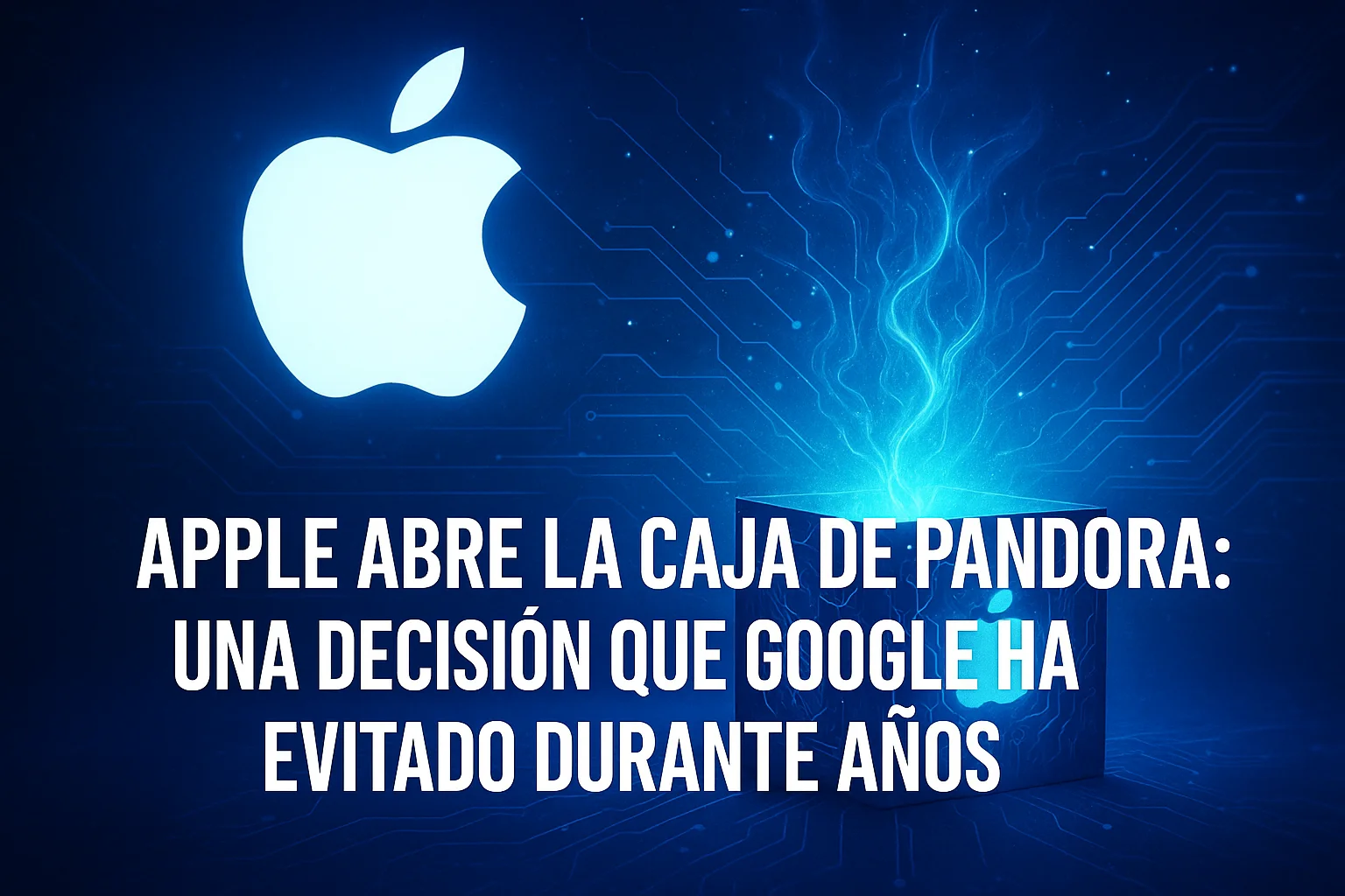 Apple abre la caja de Pandora una decisión que Google ha evitado durante años