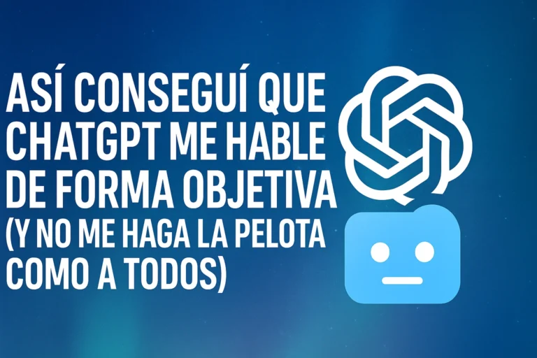 Asi-consegui-que-ChatGPT-me-hable-de-forma-objetiva