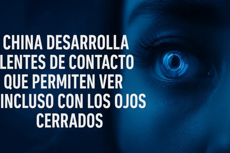 China desarrolla lentes de contacto que permiten ver incluso con los ojos cerrados
