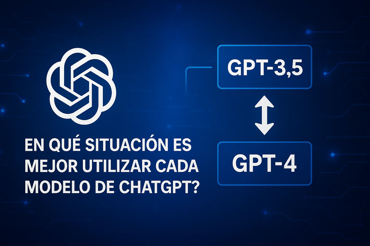 En qué situación es mejor utilizar cada modelo de ChatGPT