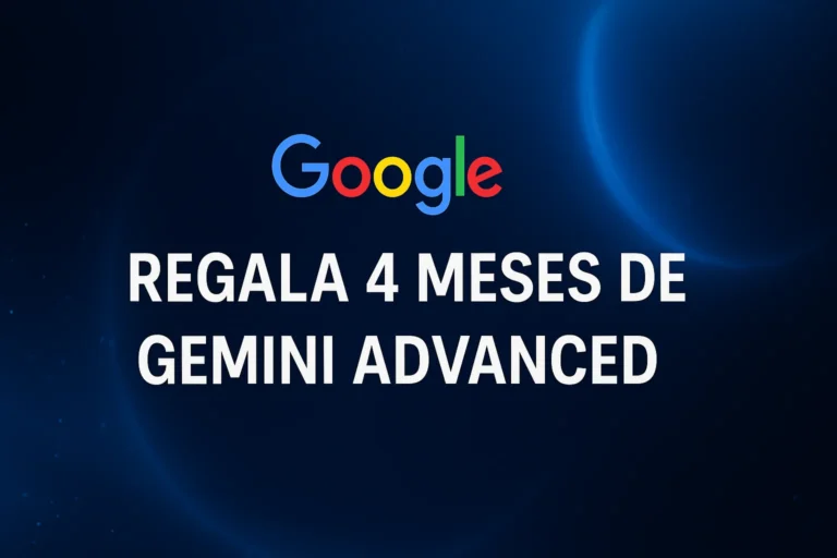 Google regala 4 meses de Gemini Advanced