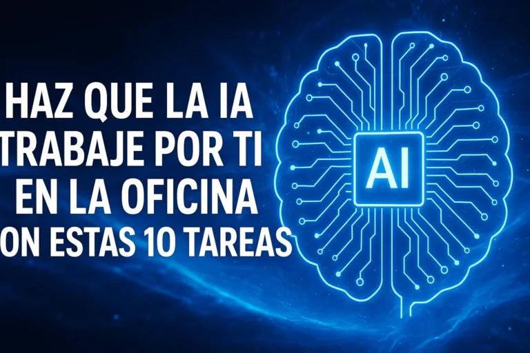Haz que la IA trabaje por ti en la oficina con estas 10 tareas
