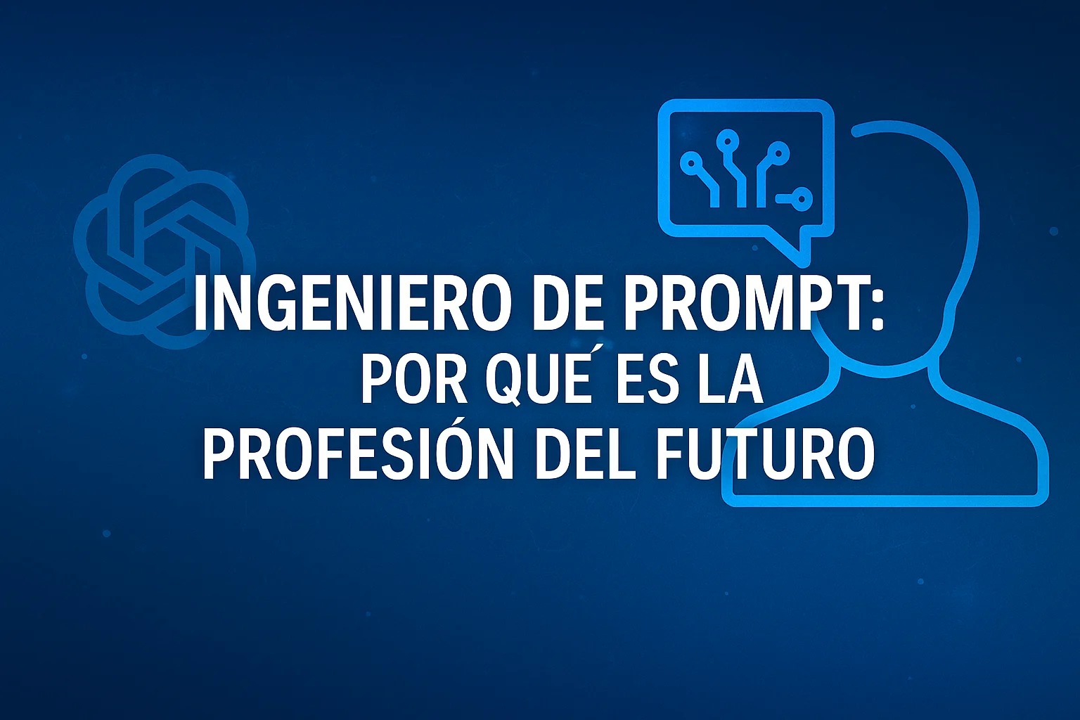 Ingeniero de prompt por qué es la profesión del futuro