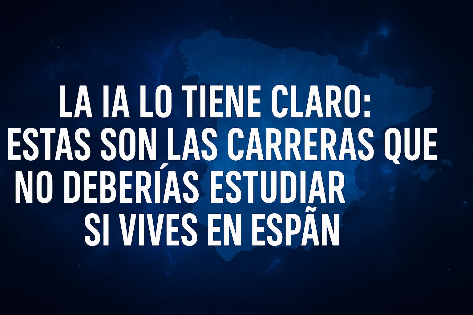 La IA lo tiene claro estas son las carreras que no deberías estudiar si vives en España