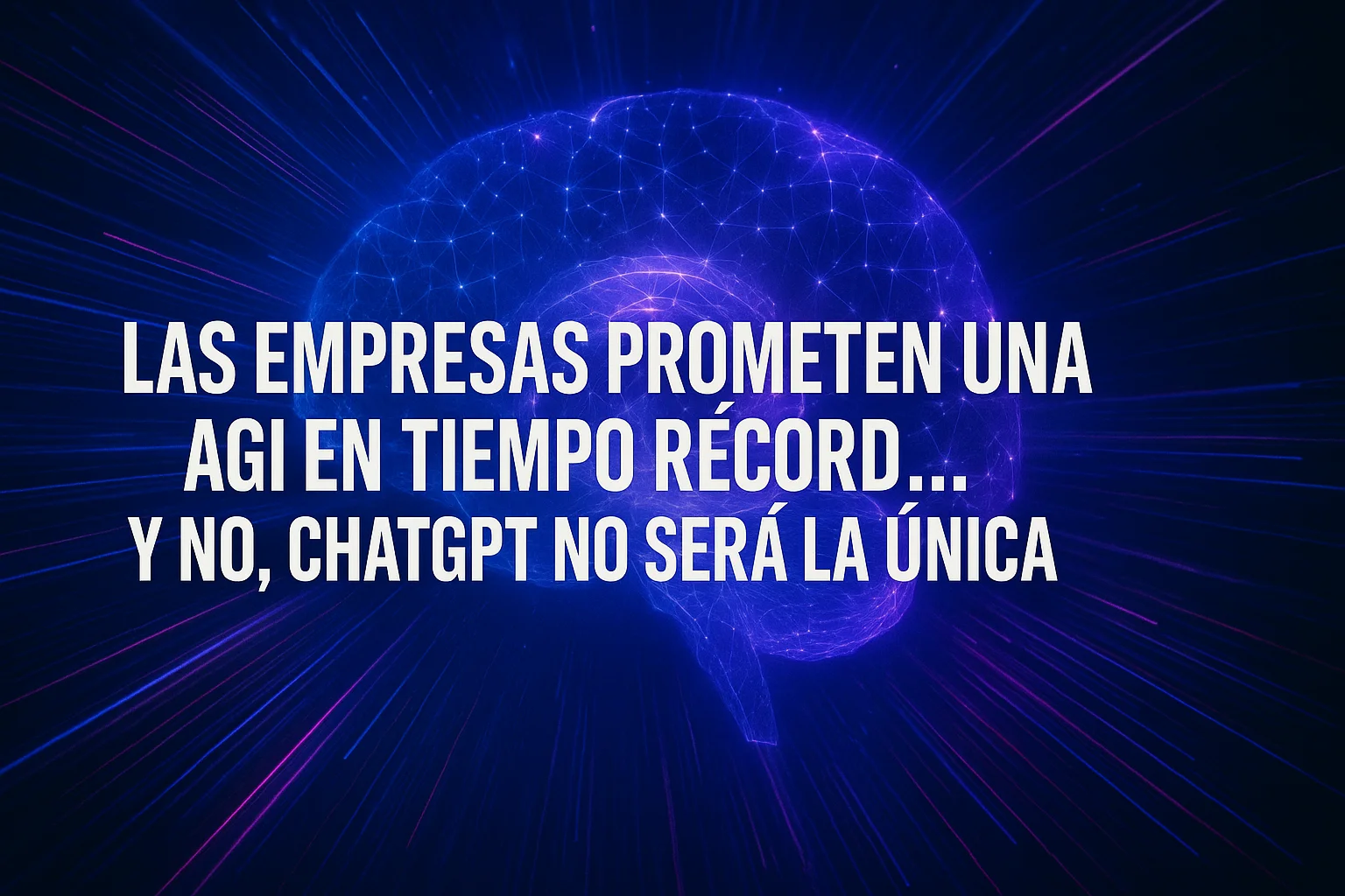 Las empresas prometen una AGI en tiempo récord