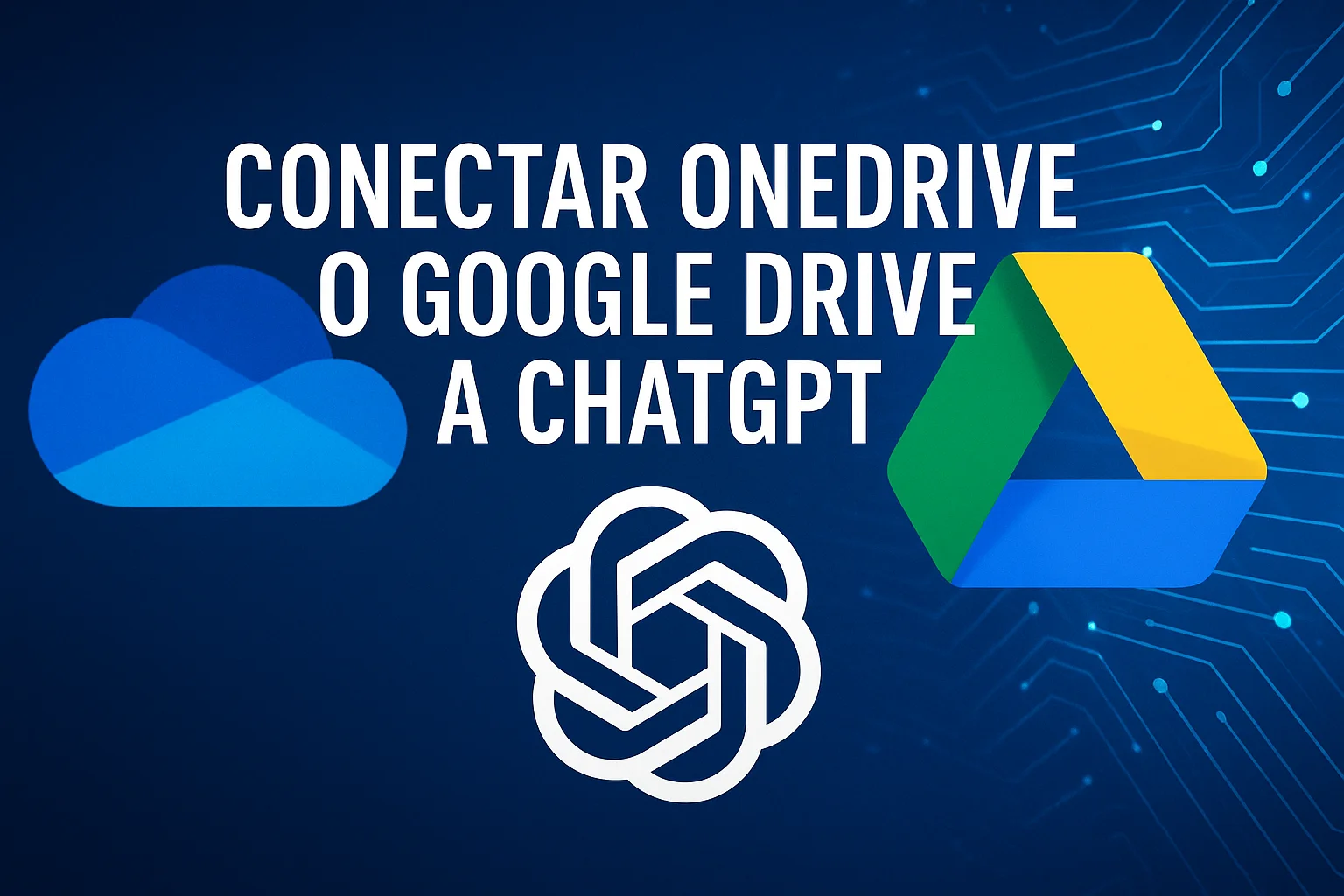 Conectar OneDrive o Google Drive a ChatGPT