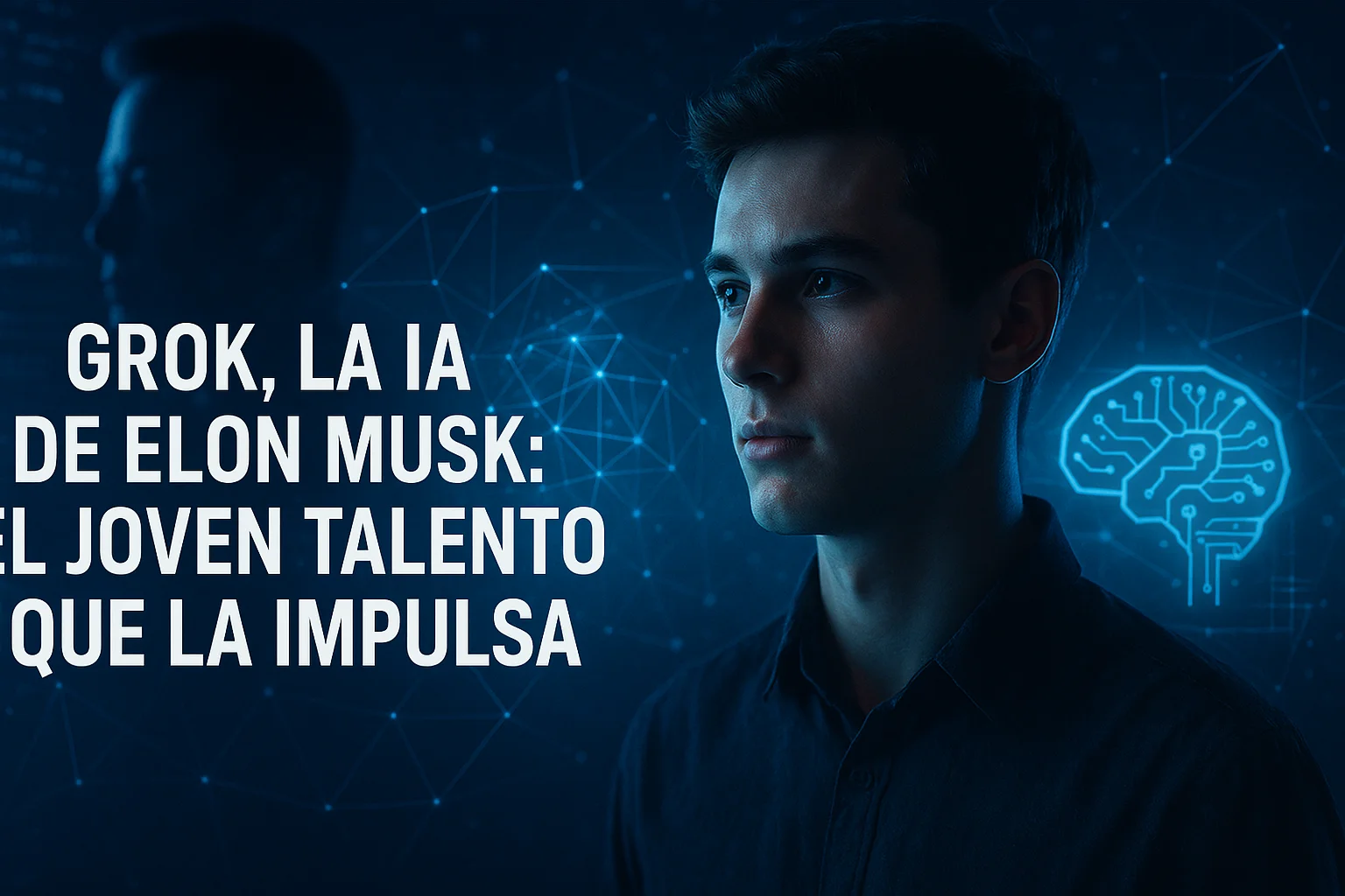 Grok la IA de Elon Musk el joven talento que la impulsa