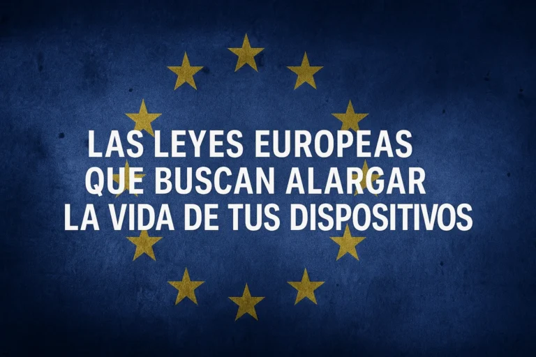 Las leyes europeas que buscan alargar la vida de tus dispositivos