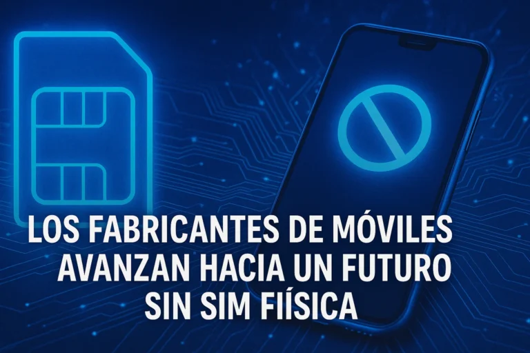 Los fabricantes de móviles avanzan hacia un futuro sin SIM física