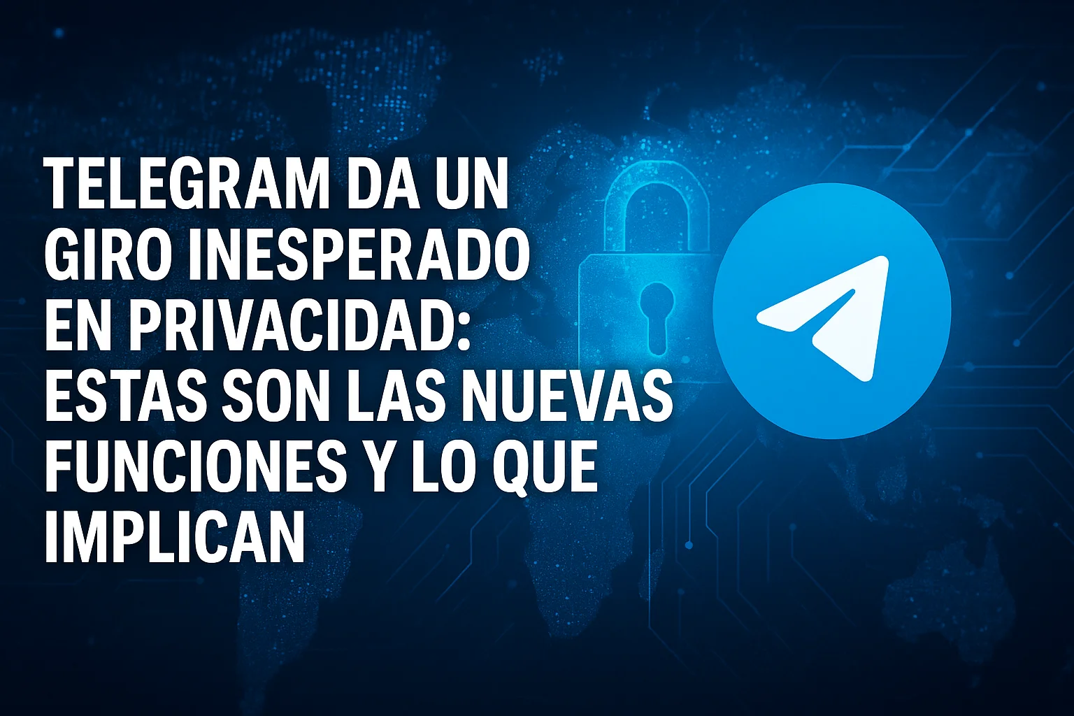 Telegram da un giro inesperado en privacidad