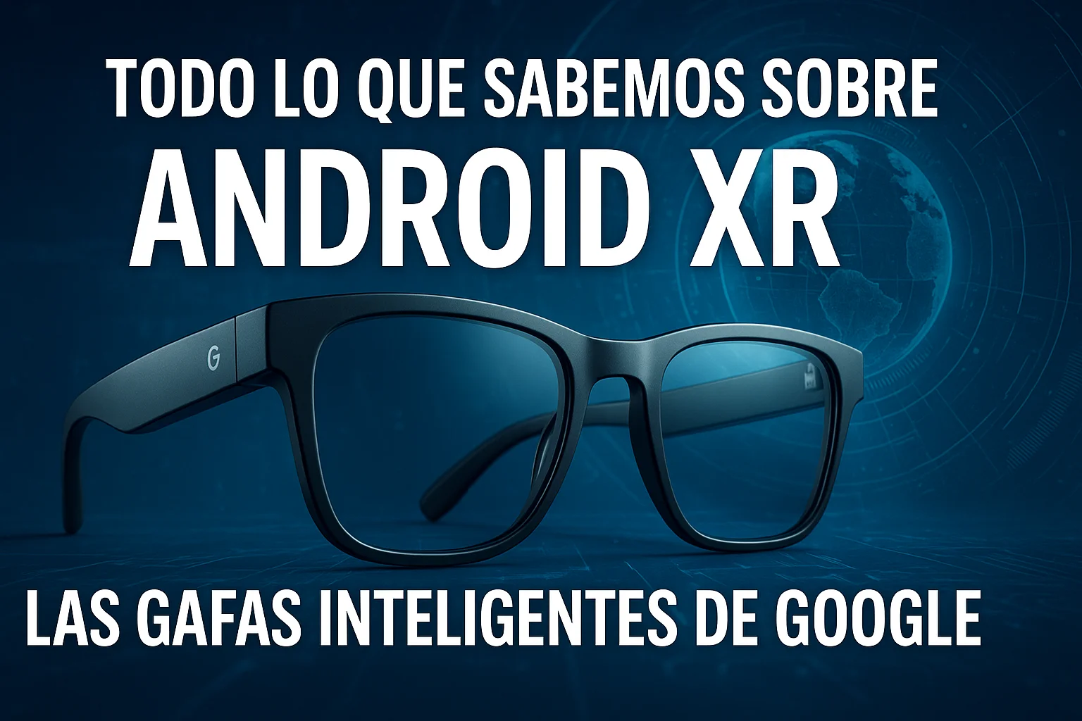 Todo lo que sabemos sobre Android XR