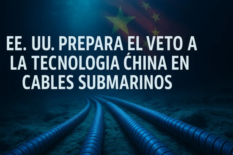 EE. UU. prepara el veto a la tecnología china en cables submarinos