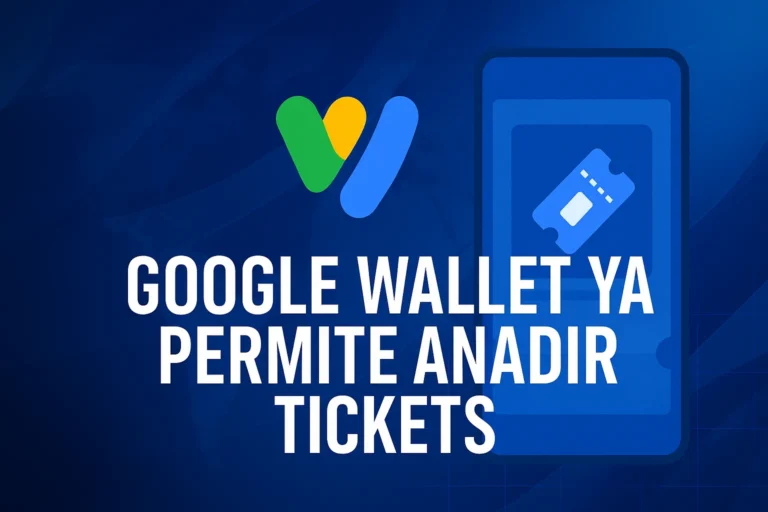 Google Wallet ya permite añadir tickets